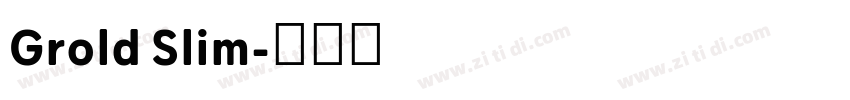 Grold Slim字体转换